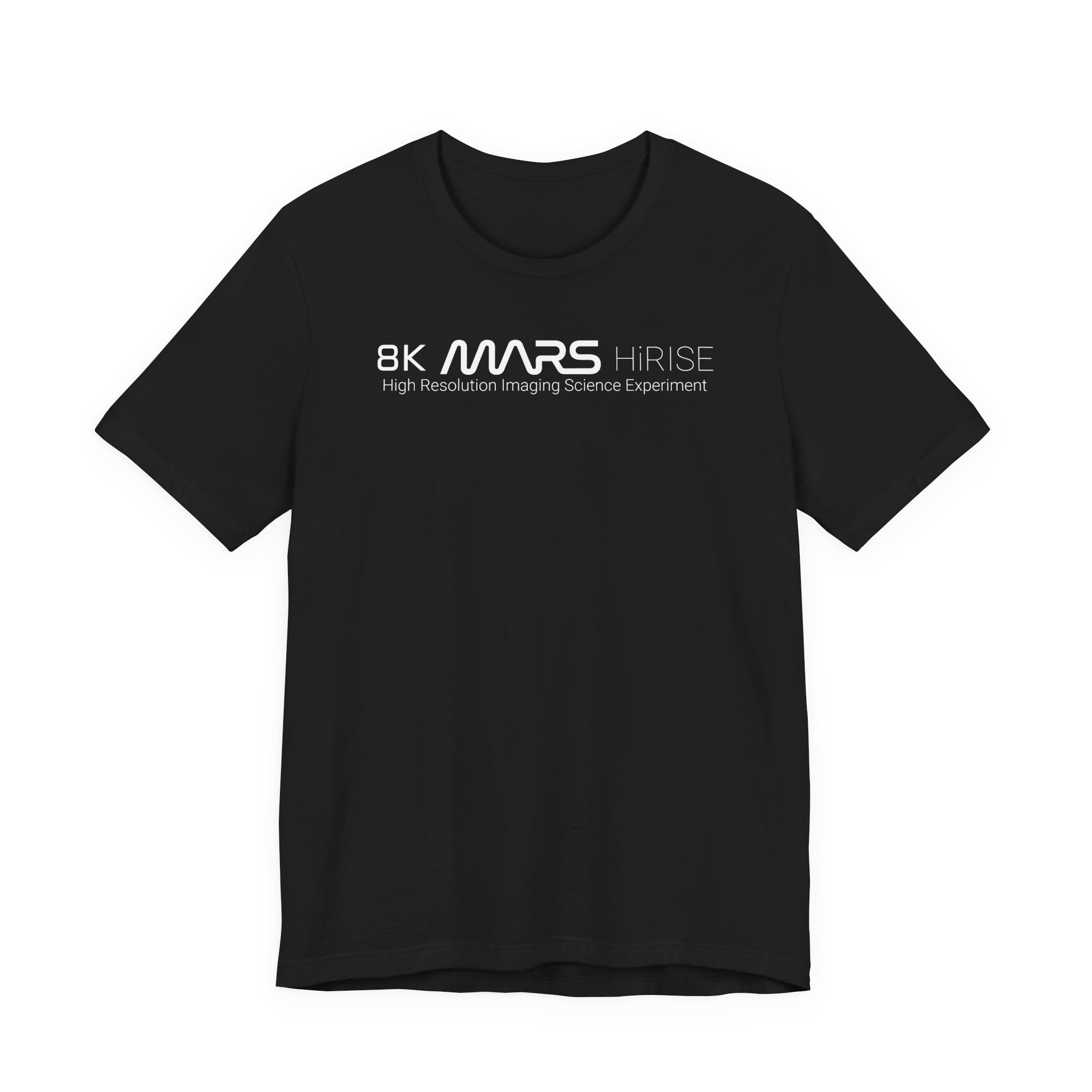 8K MARS HiRISE ¦ Simple Logo ¦ Bella & Canvas Short Sleeve T-Shirt ¦ Black/White